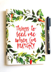 Things to Feed me when I’m Hungry Cahier